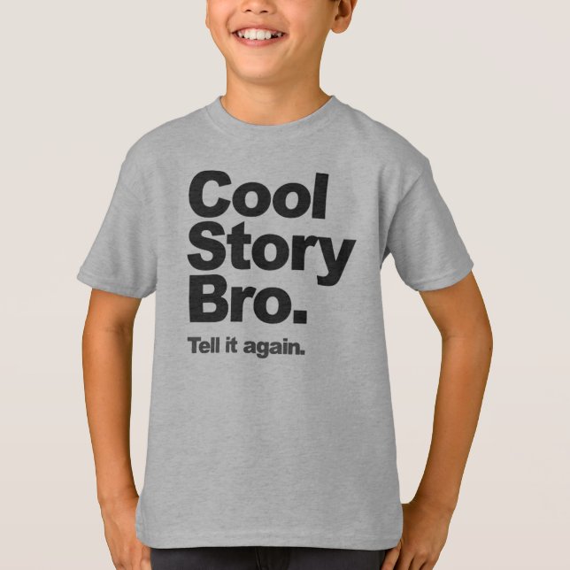 Cool Story Bro-Jumper T Shirt (Framsida)
