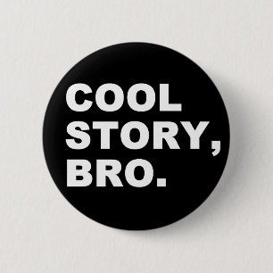 Cool Story Bro Knapp