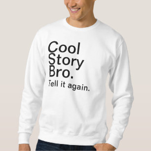 cool story bro lång ärmad tröja