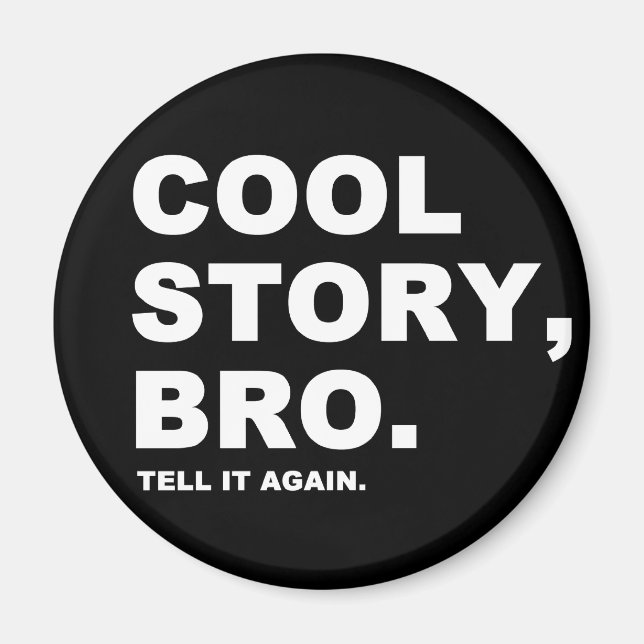 Cool Story Bro Magnet (Framsidan)