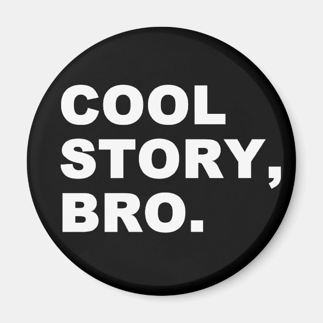 Cool Story Bro Magnet (Framsidan)