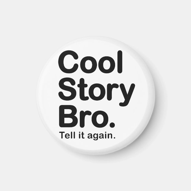 Cool Story Bro. Magnet (Framsidan)