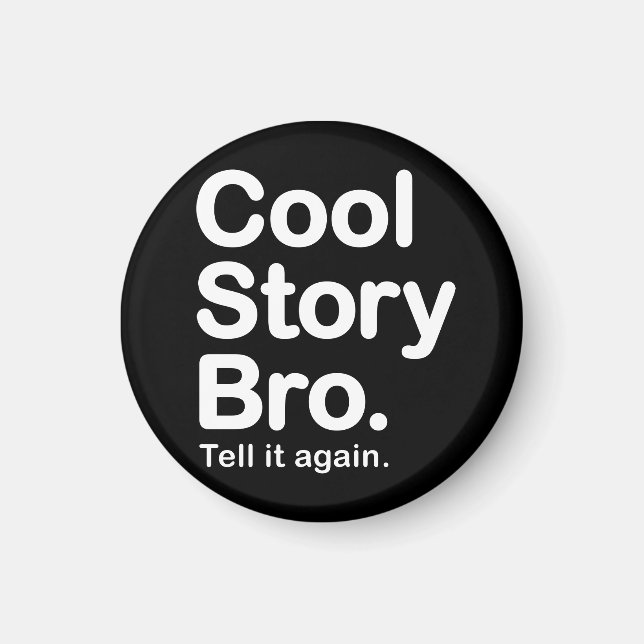 Cool Story Bro. Magnet (Framsidan)