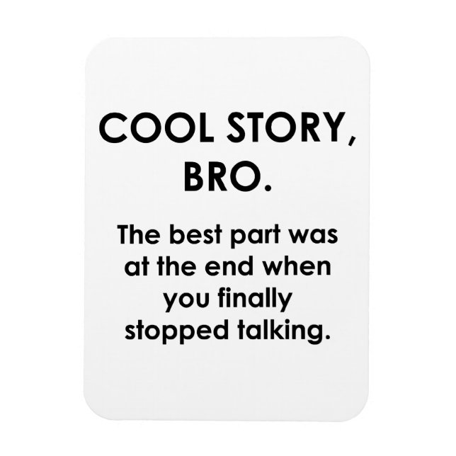 Cool Story, Bro Magnet (Vertikal)