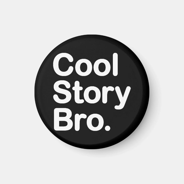 Cool Story Bro Magnet (Framsidan)