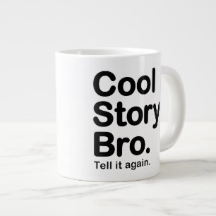 Cool Story Bro.Mugg Jumbo Mugg