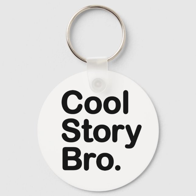 Cool Story Bro Nyckelring (Framsida)