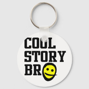 Cool Story Bro Nyckelring