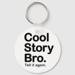Cool Story Bro. Nyckelring