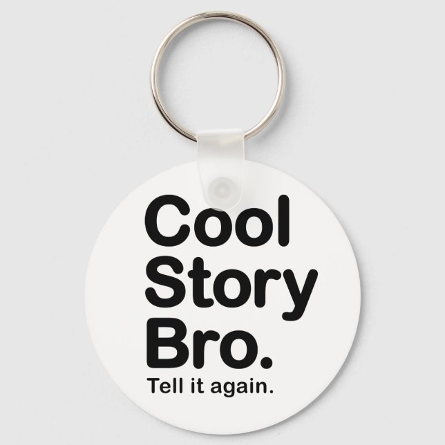 Cool Story Bro. Nyckelring (Framsida)