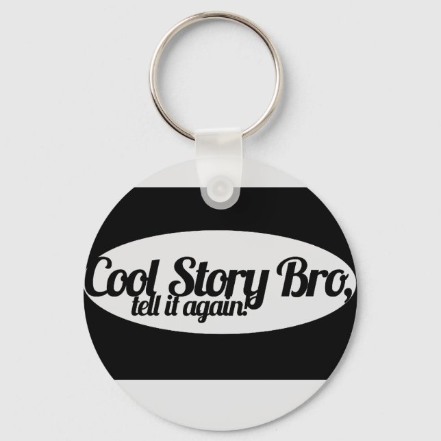 Cool Story Bro Nyckelring (Framsida)