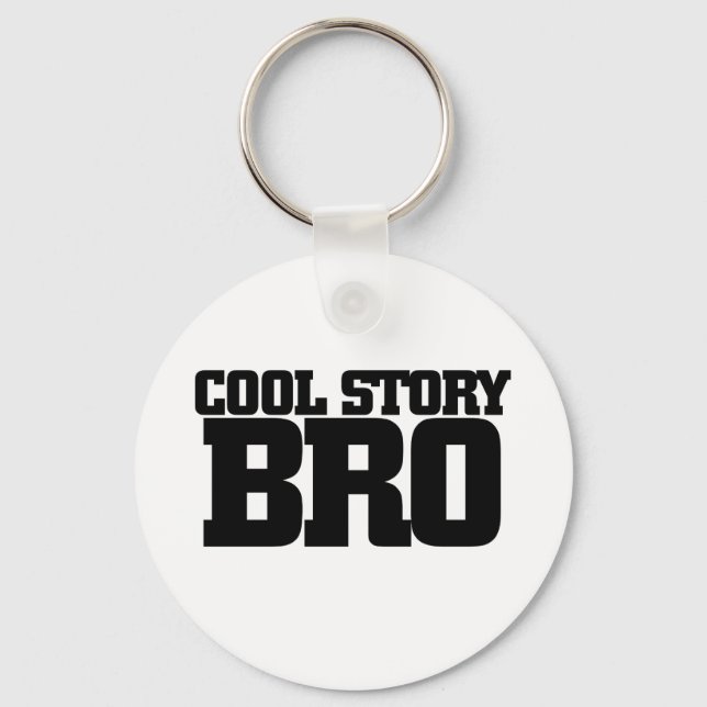 Cool Story Bro Nyckelring (Framsida)