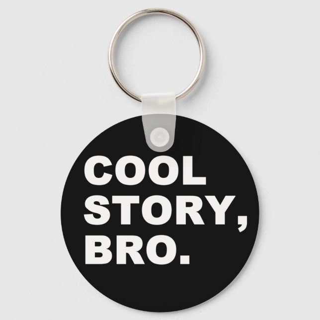 Cool Story Bro Nyckelring (Framsida)