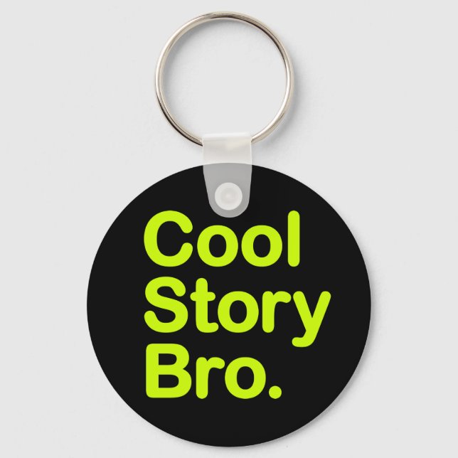 Cool Story Bro Nyckelring (Framsida)
