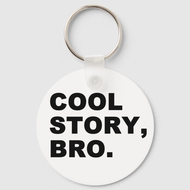 Cool Story Bro Nyckelring (Framsida)