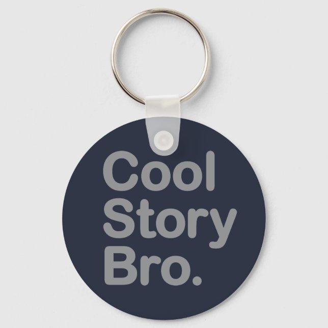 Cool Story Bro Nyckelring (Framsida)