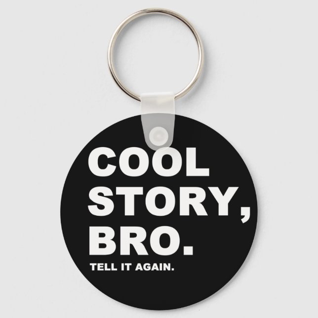 Cool Story Bro Nyckelring (Framsida)