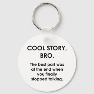 Cool Story, Bro Nyckelring