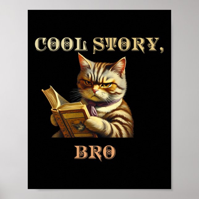 Cool Story Bro Sarkastic Cat Funny Manar Women Kid Poster (Framsidan)