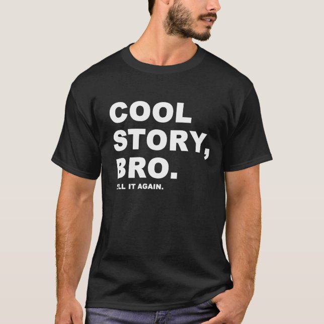 Cool Story Bro T-Shirt (Framsida)
