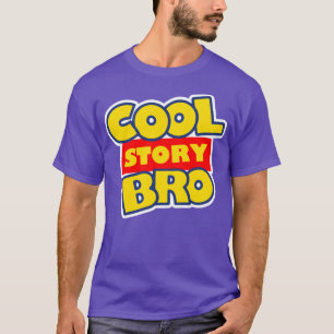 Cool Story Bro T Shirt