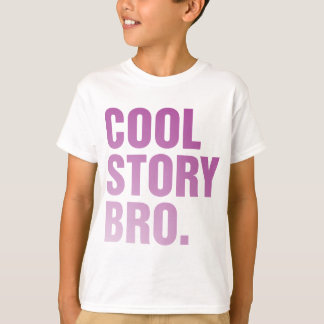cool story bro t-shirt