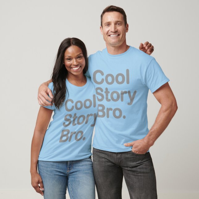 Cool Story Bro. Tee (Unisex)