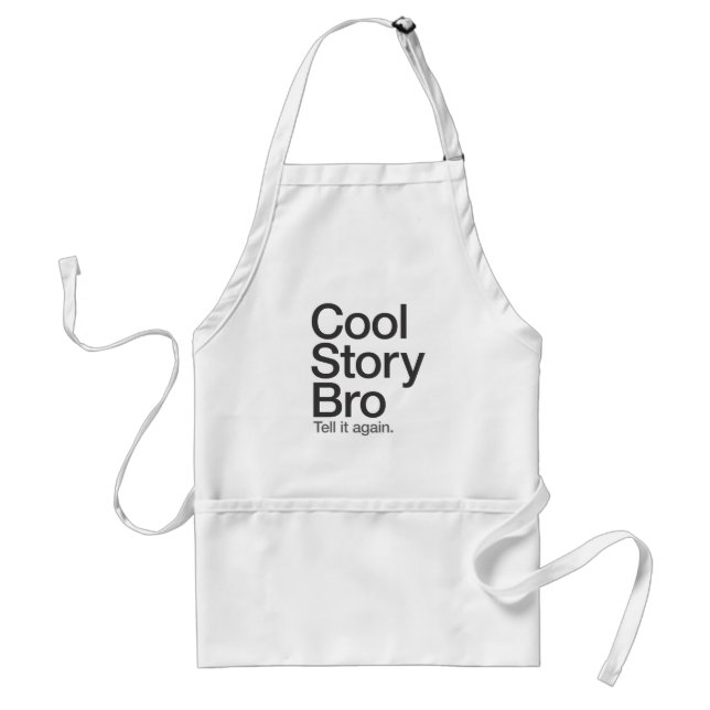 Cool Story Bro Tell it again apron Förkläde (Framsidan)