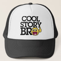 Cool story Bro