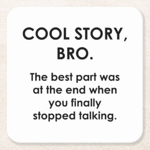 Cool Story, Bro Underlägg Papper Kvadrat
