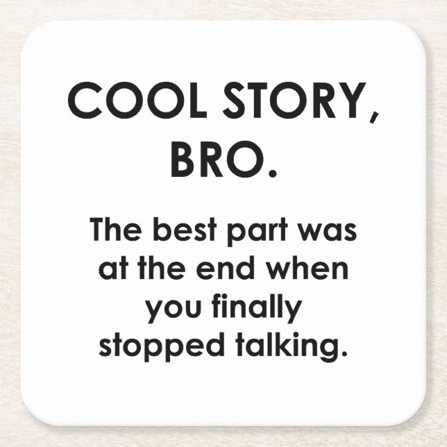 Cool Story, Bro Underlägg Papper Kvadrat (Framsidan)