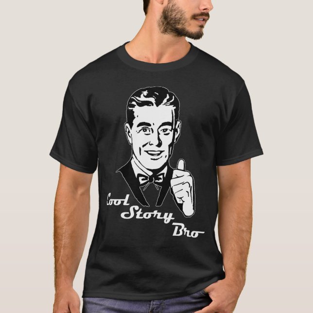 Cool Story Bro Vintage Retro Tee Shirt (Framsida)