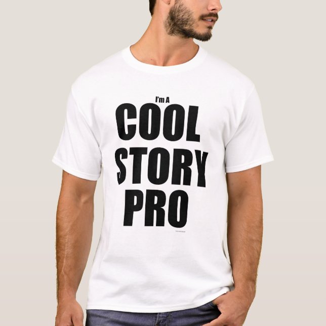 Cool Story Pro Funny Author Slogan T Shirt (Framsida)
