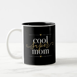 Cool Super Mamma Modern Elegant Svart Och Guld Två-Tonad Mugg