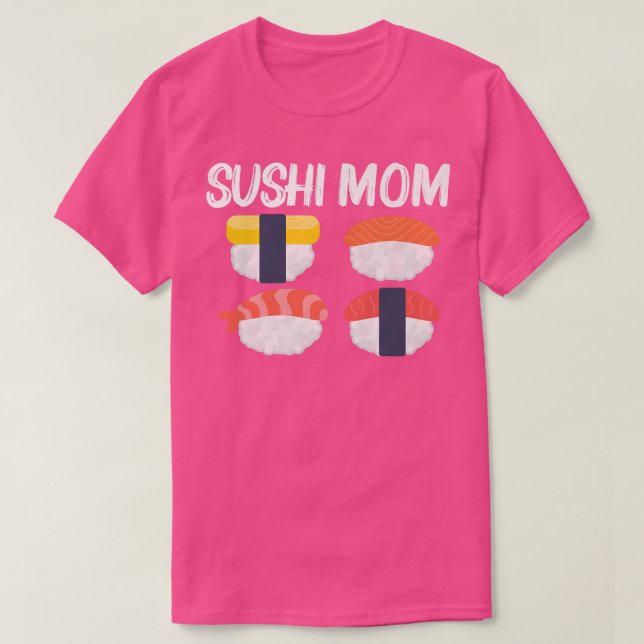 Cool Sushi For Mom Mother Japanese Sashimi Seafood T Shirt (Design framsida)