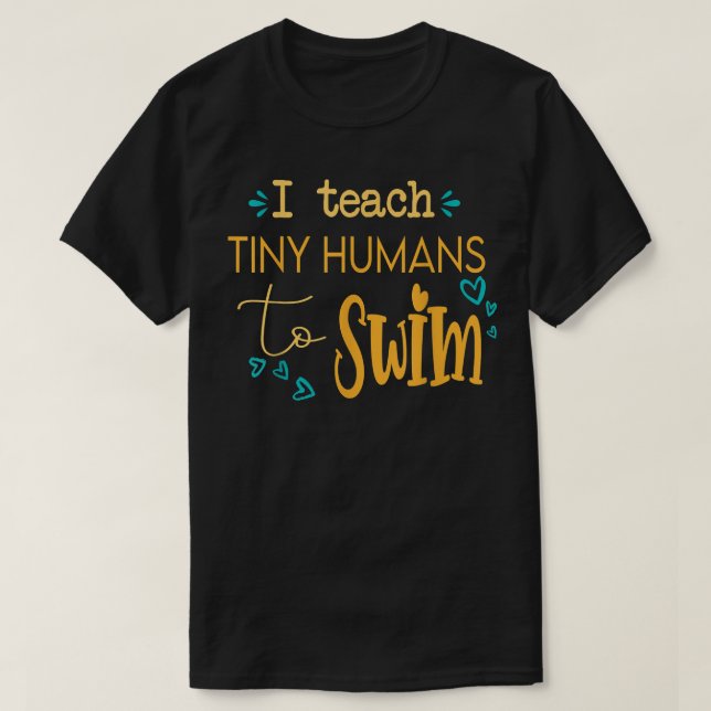 cool swim coach I teach tiny humans to swim swimmi T Shirt (Design framsida)