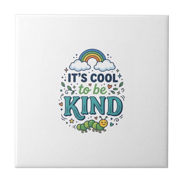 Cool To Be Kind Regnbåge Caterpillar T-Shirt Desig Kakelplatta (Framsidan)