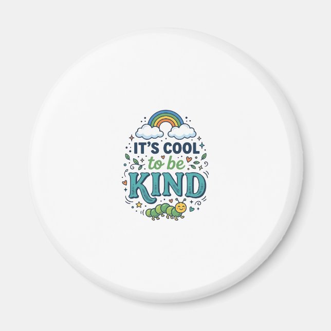 Cool To Be Kind Regnbåge Caterpillar T-Shirt Desig Magnet (Framsidan)