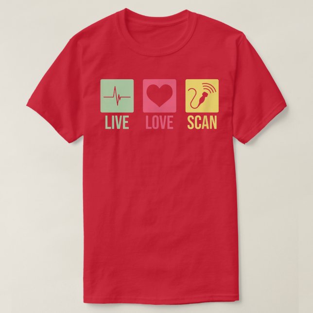 Cool Ultrasound Tech nurse Live Love Scan  T Shirt (Design framsida)