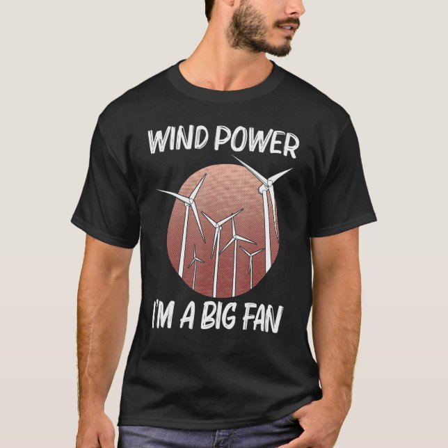 Cool Wind Power For Men Women Wind Turbine Renewab T Shirt (Framsida)