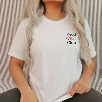 Cool Wives club Cute Wife  T Shirt