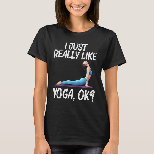 Cool Yoga For Men Women Yogi Physical Exercise The T Shirt (Framsida)