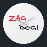 Cool Zag Dog Quartz Wall Clock Stor Klocka<br><div class="desc">New "Zag Dog" brand Quartz Wall Clock will get attention while showing the time This cool edgy clock is both stylish and trendy showing you have good taste (and the time). Customize the text to make it personal or leave as-is. You'll need to find a wall for this design classic...</div>