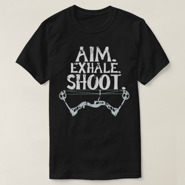 Coola Aim Exhale Shoot Archery Gift Print Archer P T Shirt (Design framsida)