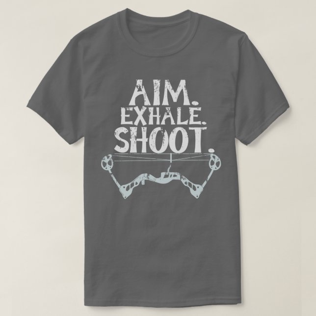 Coola Aim Exhale Shoot Archery Gift Print Archer P T Shirt (Design framsida)
