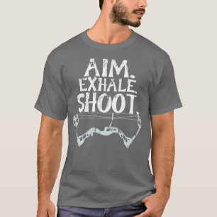 Coola Aim Exhale Shoot Archery Gift Print Archer P T Shirt