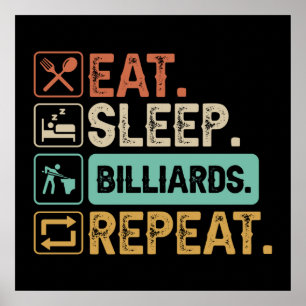 coola äter sömn Billiards upprepar ord art Poster