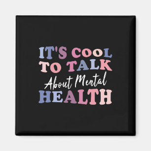 Coola att tala om psykisk hälsomedvetenhet magnet
