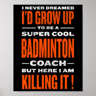 Coola Badminton Coach Funny Badminton Player Humor Poster