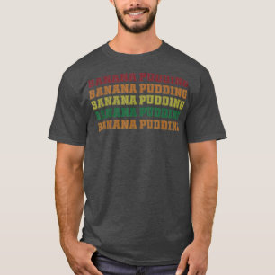 Coola Banana Pudding Lettering Kärlek Dessert-kokn T Shirt